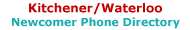 Kitchener/Waterloo Newcomer Phone Directory