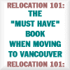 Relocation101, The Must Have Book when moving to Vancouver